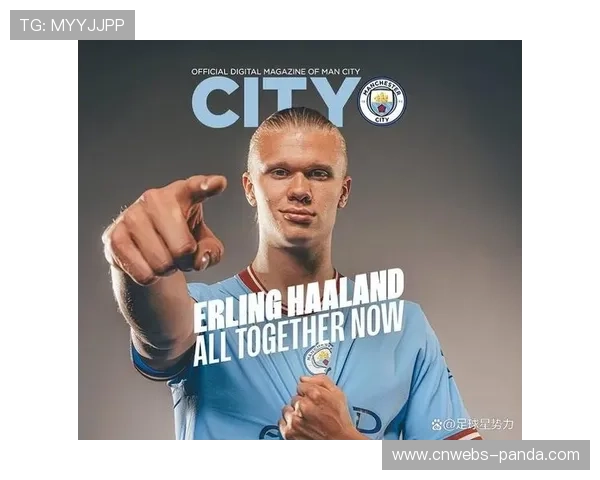 哈兰德陷入进球荒，曼城锋线状态成争冠隐忧